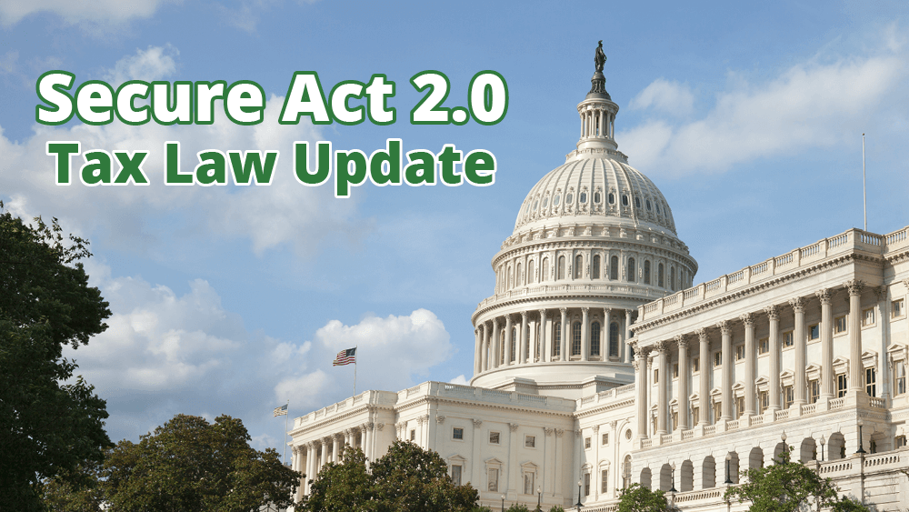 Secure Act 2.0 – A Tax Law Update