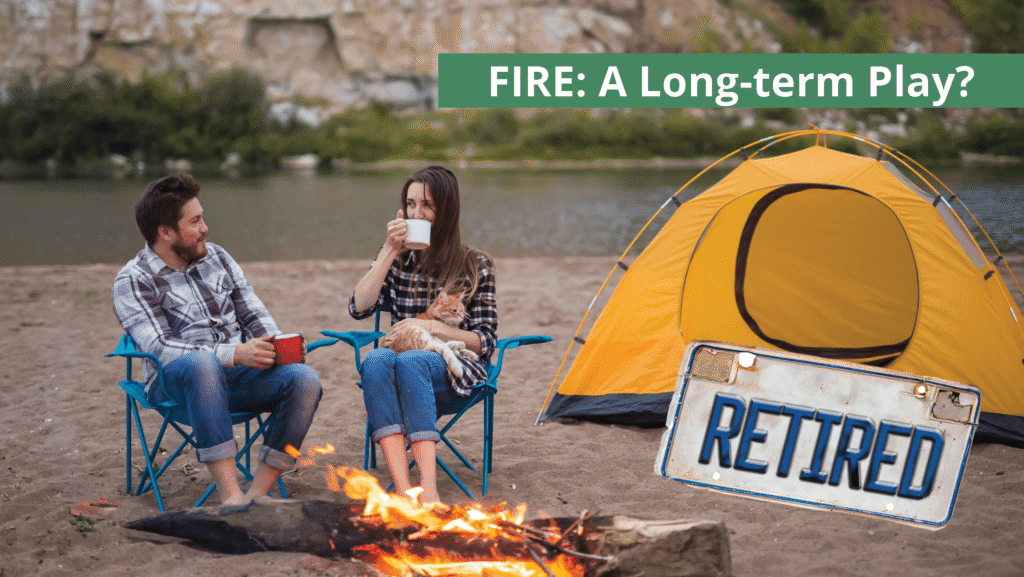 FIRE: A Long-term Play?