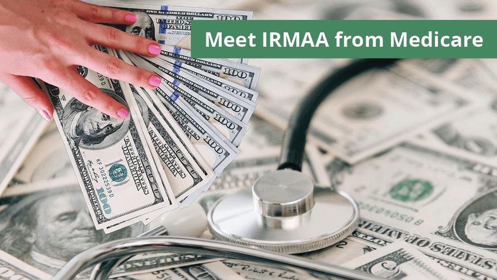 Meet IRMAA from Medicare