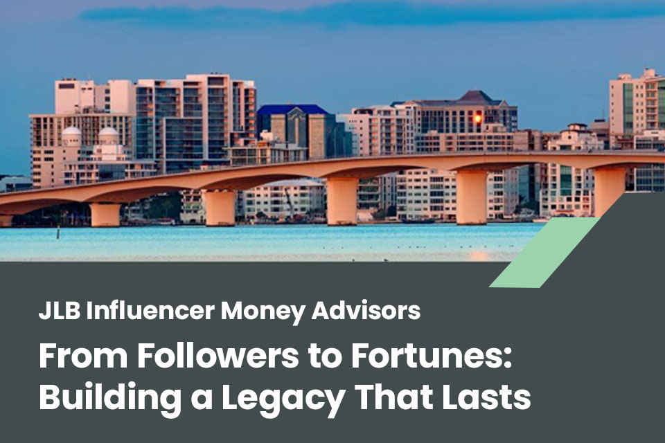 From Followers to Fortunes: Building a Legacy That Lasts